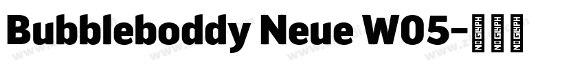 Bubbleboddy Neue W05字体转换